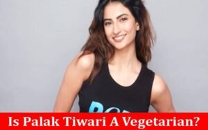 Is Palak Tiwari A Vegetarian