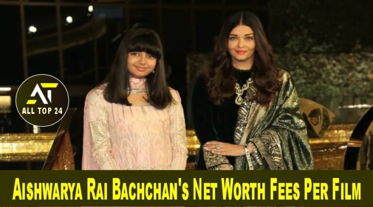 Aishwarya Rai Bachchan's Net Worth Fees Per Film