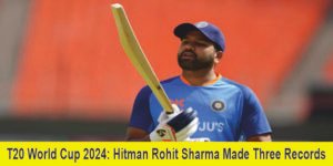 T20 World Cup 2024: Hitman Rohit Sharma made three records