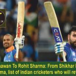 Shikhar Dhawan To Rohit Sharma From Shikhar Dhawan to Rohit Sharma, list of Indian cricketers who will retire in 2024