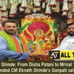 Eknath Shinde From Disha Patani to Mrinal Thakur stars attended CM Eknath Shinde's Ganpati celebrations