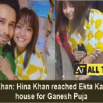 Hina Khan reached Ekta Kapoor's house for Ganesh Puja