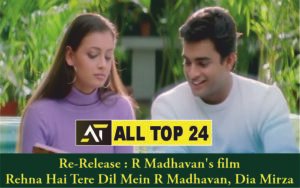 Re-Release R Madhavans film Rehna Hai Tere Dil Mein R Madhavan Dia Mirza