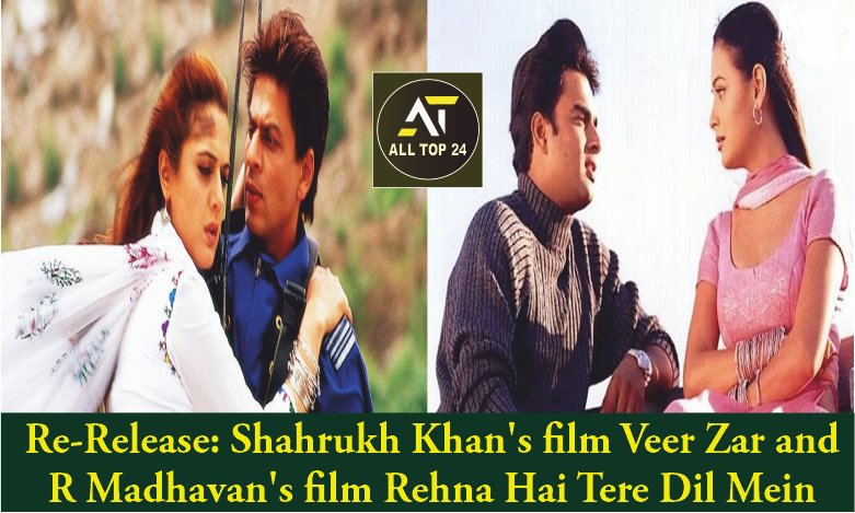 Re-Release Shahrukh Khan film Veer Zar and R Madhavan film Rehna Hai Tere Dil Mein