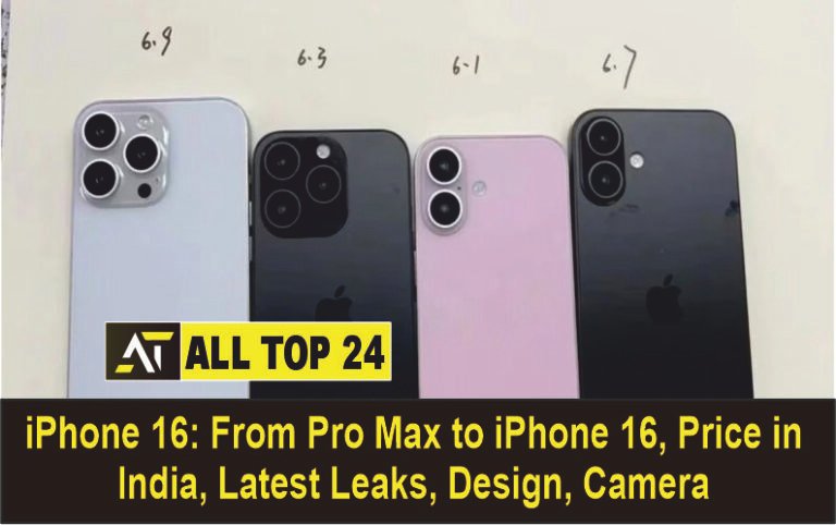 iPhone 16 From Pro Max to iPhone 16, Price in India, Latest Leaks, Design, Camera