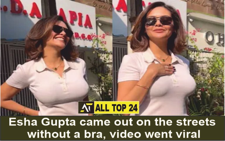 Esha Gupta came out on the streets without a bra, video went viral