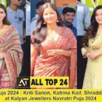 Navratri Puja 2024 Kriti Sanon, Katrina Kaif, Shraddha Kapoor at Kalyan Jewellers Navratri Puja 2024