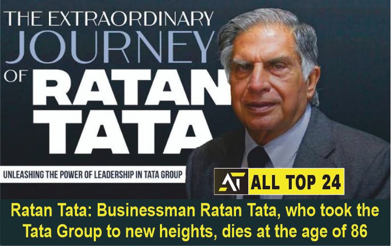 Ratan Tata Businessman Ratan Tata, who took the Tata Group to new heights, dies at the age of 86