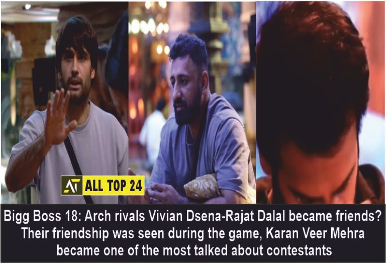 Bigg Boss 18 Arch rivals Vivian Dsena-Rajat Dalal became friends? Their friendship was seen during the game, Karan Veer Mehra became one of the most talked about contestants