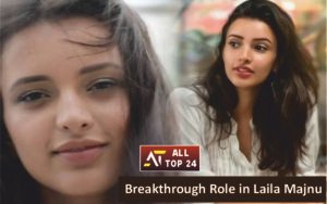 Breakthrough Role in Laila Majnu