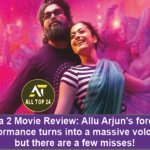 Pushpa 2 Movie Review Allu Arjun's forest-fire performance turns into a massive volcano, but there are a few misses!