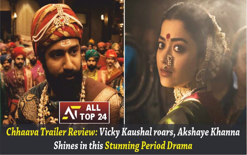 Chhaava Trailer Review Vicky Kaushal roars, Akshaye Khanna shines in this stunning period drama