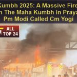 Maha Kumbh 2025 A massive fire broke out in the Maha Kumbh in Prayagraj, PM Modi called CM Yogi