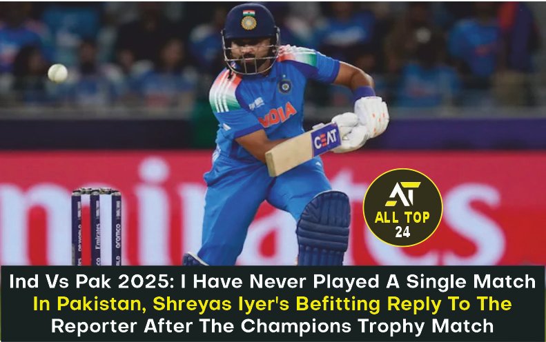 Ind Vs Pak 2025 I Have Never Played A Single Match In Pakistan, Shreyas Iyer's Befitting Reply To The Reporter After The Champions Trophy Match.jpg