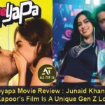 Loveyapa Movie Review Junaid Khan And Khushi Kapoor's Film Is A Unique Gen Z Love Story