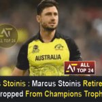 Marcus Stoinis Marcus Stoinis Retires From Odis, Dropped From Champions Trophy Team