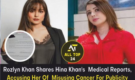 Rozlyn Khan or Hina Khan Rozlyn Khan Shares Hina Khan's Medical Reports, Accusing Her Of Misusing Cancer For Publicity