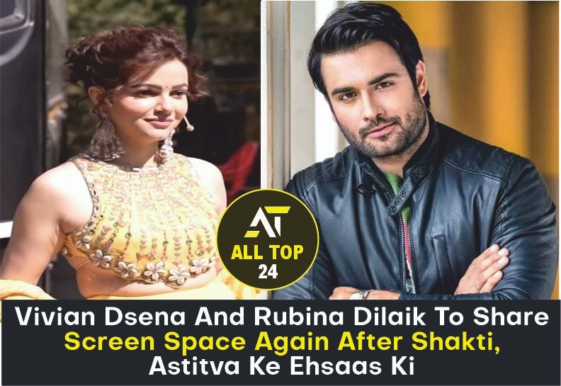 Vivian Dsena And Rubina Dilaik : Vivian Dsena and Rubina Dilaik to share screen space again after Shakti, Astitva Ke Ehsaas Ki