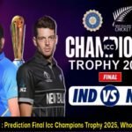 IND Vs NZ Prediction Final Icc Champions Trophy 2025, Who Will Win