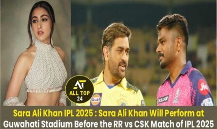 Sara Ali Khan IPL 2025 : Sara Ali Khan Will Perform at Guwahati Stadium Before the RR vs CSK Match of IPL 2025