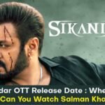 Sikandar OTT Release Date : When And Where Can You Watch Salman Khan's Film