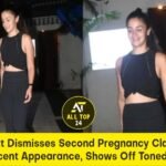 Alia Bhatt : Dismisses Second Pregnancy Claims With Her Recent Appearance, Shows Off Toned Midriff