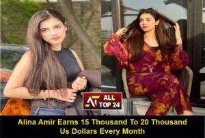 Alina Amir Earns 15 Thousand To 20 Thousand Us Dollars Every Month