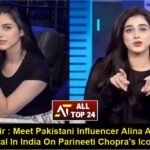 Alina Amir : Meet Pakistani Influencer Alina Amir, Who Went Viral In India On Parineeti Chopra's Iconic Reel