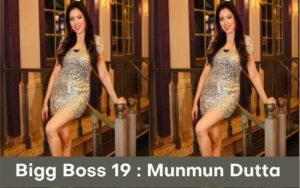 Bigg Boss 19 Contestants : Munmun Dutta