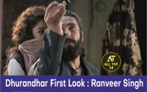 Dhurandhar First Look : Ranveer Singh