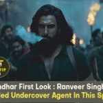 Dhurandhar First Look : Ranveer Singh Plays A Dreaded Undercover Agent In This Spy Story