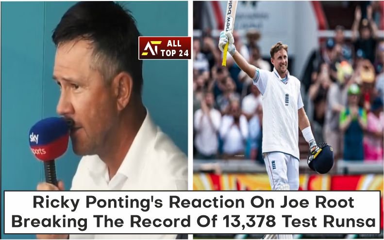 Joe Root Breaks Record : Ricky Ponting’s Reaction On Joe Root Breaking The Record Of 13,378 Test Runs