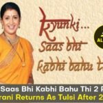 Kyunki Saas Bhi Kabhi Bahu Thi 2 Promo : Smriti Irani Returns As Tulsi After 25 Years