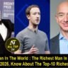 Richest Man In The World : The Richest Man In The World By June 2025, Know About The Top-10 Richest People