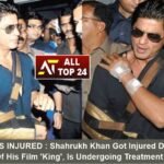 SRK GETS INJURED : Shahrukh Khan Got Injured During The Shooting Of His Film 'King', Is Undergoing Treatment In America