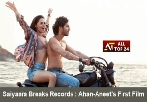 Saiyaara Breaks Records : Ahan-Aneet's First Film