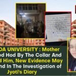 Sharda University : Mother Grabbed Hod By The Collar And Slapped Him, New Evidence May Be Found In The Investigation Of Jyoti's Diary