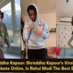 Shraddha Kapoor: Shraddha Kapoor's Viral Reel Sparks Debate Online, Is Rahul Modi The Best Boyfriend?