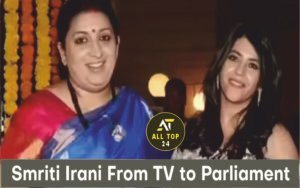 Smriti Irani From TV to Parliament