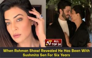 When Rohman Shawl Revealed He Has Been With Sushmita Sen For Six Years