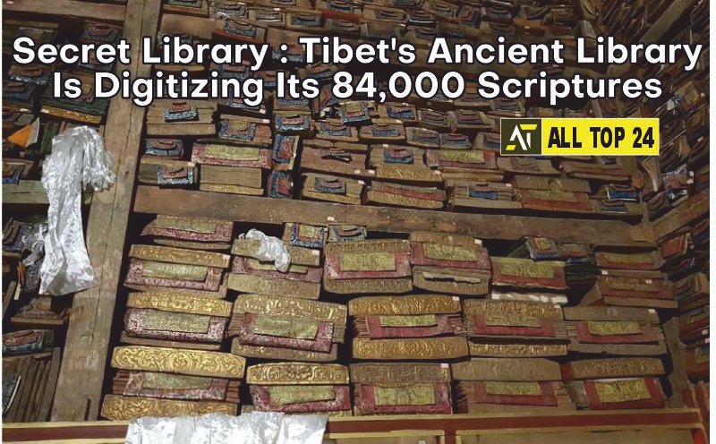 Secret Library : Tibet’s Ancient Library Is Digitizing Its 84,000 Scriptures