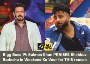 Bigg Boss 19 Salman Khan PRAISES Shehbaz Badesha in Weekend Ka Vaar for THIS reason