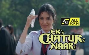 Ek Chatur Naar Review Divya Khosla 