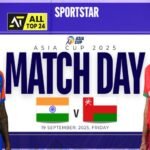 India vs Oman : LIVE Score, Asia Cup 2025