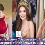 Thai Beauty Queen Controversy : Thai Beauty Queen Stripped of Her Crown in Just 2 Days! Pornographic Video Creates Sensation, Find Out What Happened!
