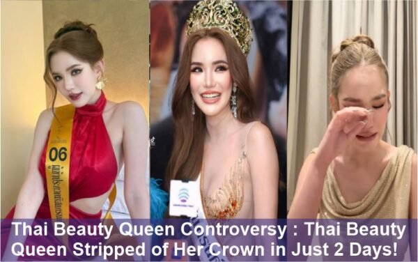 Thai Beauty Queen Controversy : Thai Beauty Queen Stripped of Her Crown in Just 2 Days! Pornographic Video Creates Sensation, Find Out What Happened!