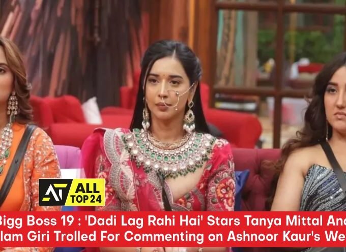 Bigg Boss 19 : 'Dadi Lag Rahi Hai' Stars Tanya Mittal And Neelam Giri Trolled For Commenting on Ashnoor Kaur's Weight