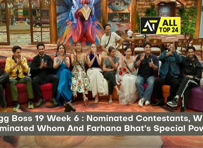 Bigg Boss 19 Week 6: Nominated Contestants, Who Nominated Whom And Farhana Bhat’s Special Power