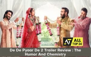 De De Pyaar De 2 Trailer Review : The Humor And Chemistry