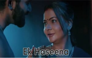 Ek Haseena